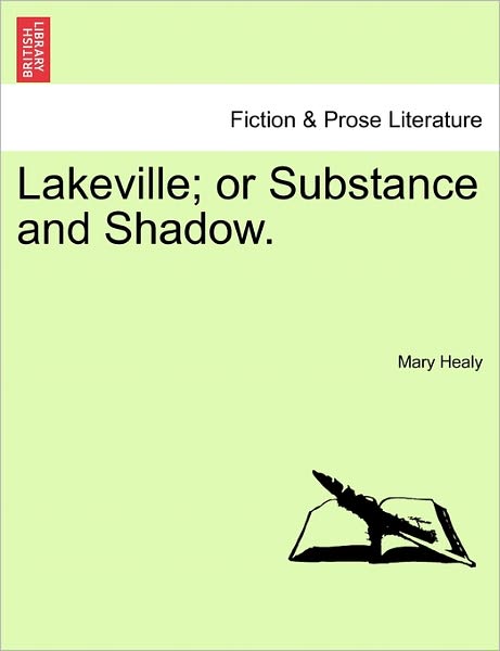 Cover for Mary Healy · Lakeville; or Substance and Shadow. (Paperback Book) (2011)