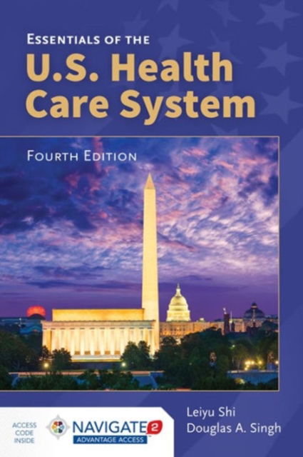 Cover for Leiyu Shi · Essentials Of The U.S. Health Care System (Hardcover Book) [4 Revised edition] (2015)