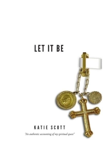 Cover for Katie Scott · Let it Be (Hardcover bog) (2013)
