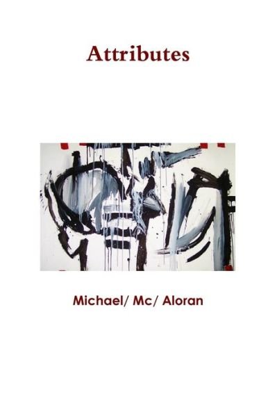 Cover for Mc/ Aloran, Michael · Attributes (Paperback Book) (2014)