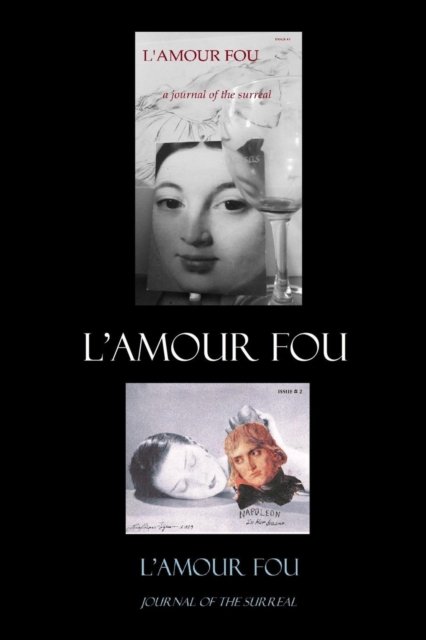 L'Amour Fou Journal of the Surreal 1 & 2 - Ra Press - Bøker - Lulu.com - 9781329638556 - 22. oktober 2015