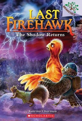 Cover for Katrina Charman · The Shadow Returns: A Branches Book (The Last Firehawk #12) - The Last Firehawk (Paperback Book) (2023)