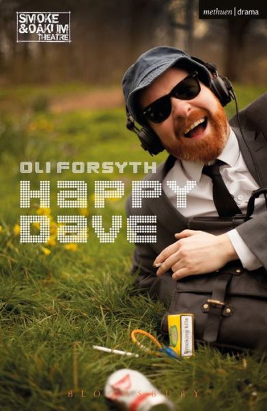 Cover for Oli Forsyth · Happy Dave - Modern Plays (Paperback Book) (2016)