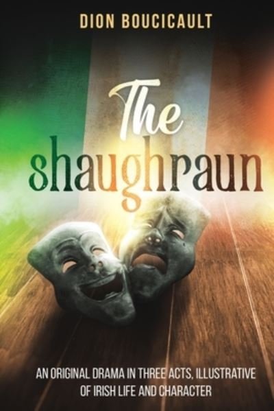 Cover for Dion Boucicault · The Shaughraun (Paperback Book) (2021)