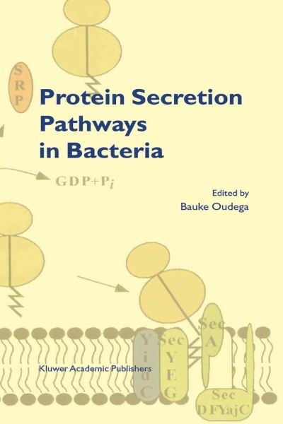 Cover for Bauke Oudega · Protein Secretion Pathways in Bacteria (Hardcover bog) (2003)