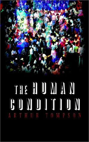 Cover for Arthur Tompson · The Human Condition (Paperback Bog) (2002)