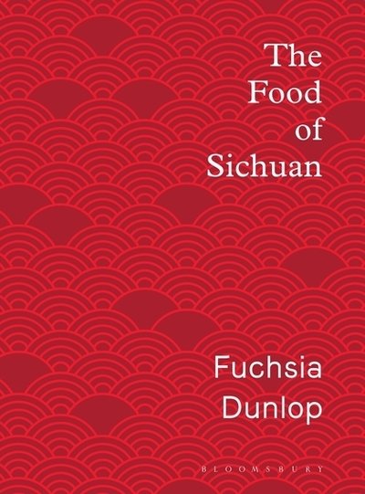 Cover for Fuchsia Dunlop · The Food of Sichuan (Hardcover Book) (2019)