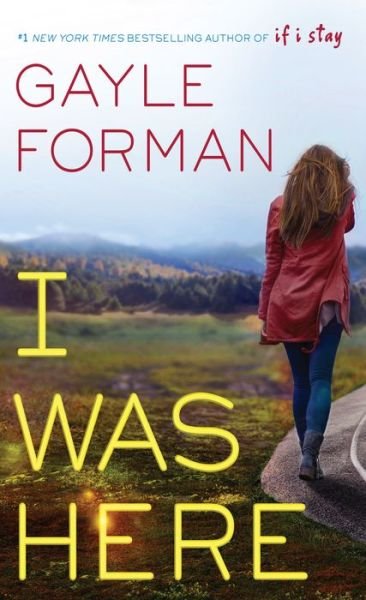 Cover for Gayle Forman · I Was Here (Inbunden Bok) (2015)