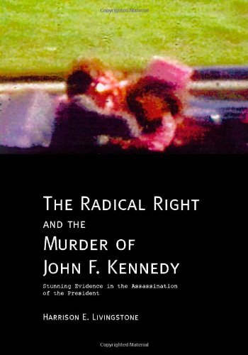 Cover for Harrison E. Livingstone · The Radical Right and the Murder of John F. Kennedy: Stunning Evidence in the Assassination of the President (Paperback Bog) (2004)