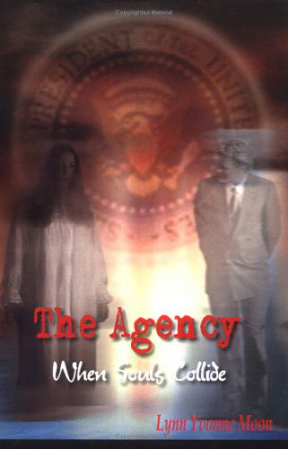 Cover for Lynn Yvonne Moon · The Agency: when Souls Collide (Hardcover Book) (2004)