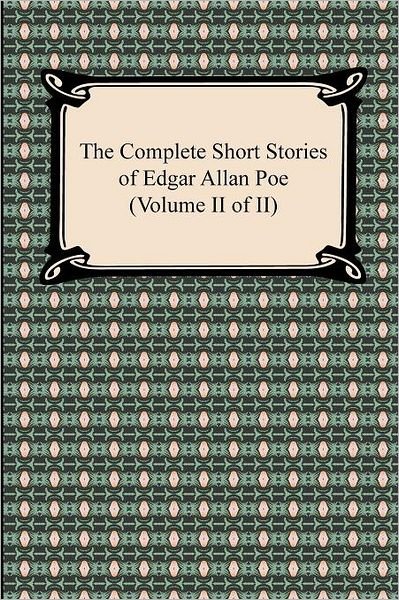 Cover for Edgar Allan Poe · The Complete Short Stories of Edgar Allan Poe (Volume II of II) (Paperback Bog) (2012)
