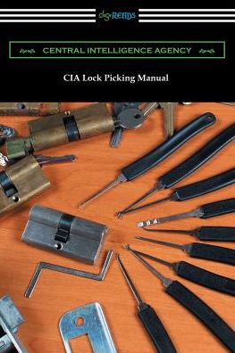 Cover for Central Intelligence Agency · CIA Lock Picking Manual (Taschenbuch) (2018)