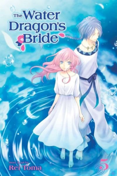 Cover for Rei Toma · The Water Dragon's Bride, Vol. 5 - The Water Dragon’s Bride (Paperback Bog) (2018)