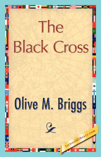 Cover for Olive M. Briggs · The Black Cross (Paperback Book) (2007)