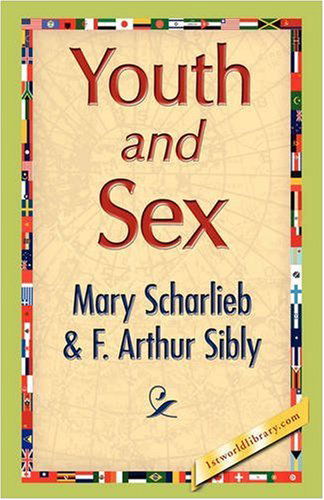 Cover for F. Arthur Sibly · Youth and Sex (Taschenbuch) (2008)