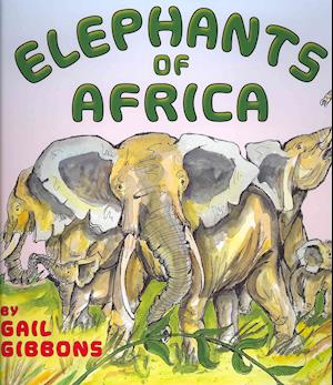 Cover for Gail Gibbons · Elephants of Africa (Paperback Book) [Pap / Com edition] (2011)