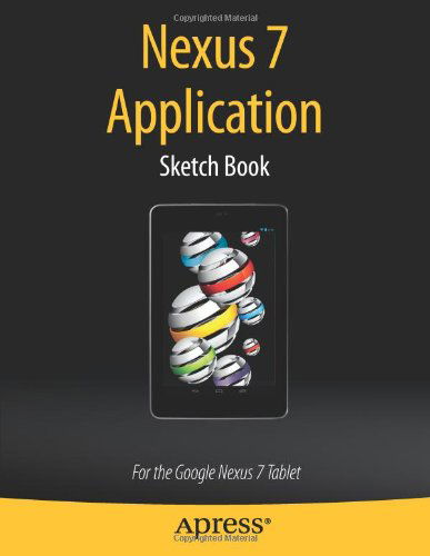 Cover for Dean Kaplan · Nexus 7 Application Sketch Book: For  the Google Nexus 7 Tablet (Taschenbuch) [1st edition] (2013)