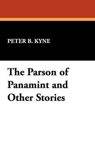 Cover for Peter B. Kyne · The Parson of Panamint and Other Stories (Hardcover Book) (2009)