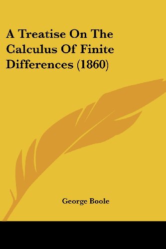 A Treatise on the Calculus of Finite Differences (1860) (Legacy Reprint) - George Boole - Books - Kessinger Publishing, LLC - 9781436756556 - June 29, 2008