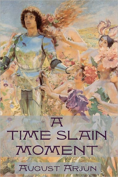 Cover for August Arjun · A Time Slain Moment (Paperback Book) (2009)