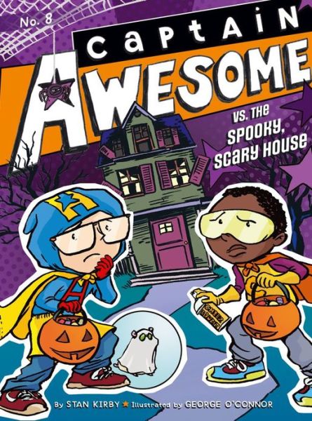 Cover for Stan Kirby · Captain Awesome vs. the Spooky, Scary House (Hardcover Book) (2013)