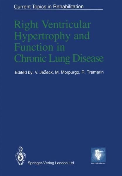 Cover for V Jezek · Right Ventricular Hypertrophy and Function in Chronic Lung Disease - Current Topics in Rehabilitation (Paperback Book) [Softcover reprint of the original 1st ed. 1992 edition] (2013)