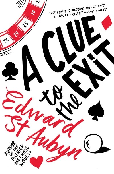 Cover for Edward St Aubyn · A Clue to the Exit (Paperback Bog) [New edition] (2015)