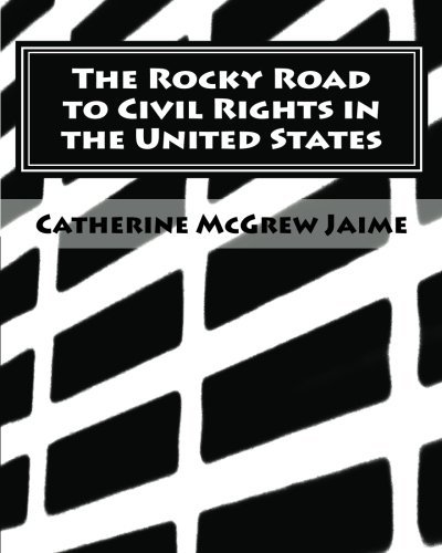 Cover for Catherine Mcgrew Jaime · The Rocky Road to Civil Rights in the United States (Paperback Bog) (2010)