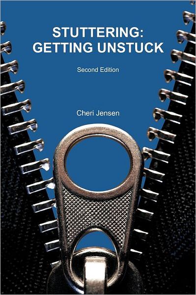 Cover for Cheri Jensen · Stuttering: Getting Unstuck (Paperback Book) (2011)