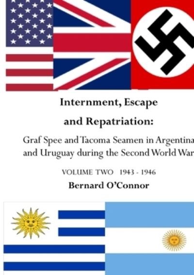 Cover for Bernard O'Connor · Internment, Escape and Repatriation Volume Two 1943 - 1946 (Paperback Book) (2022)