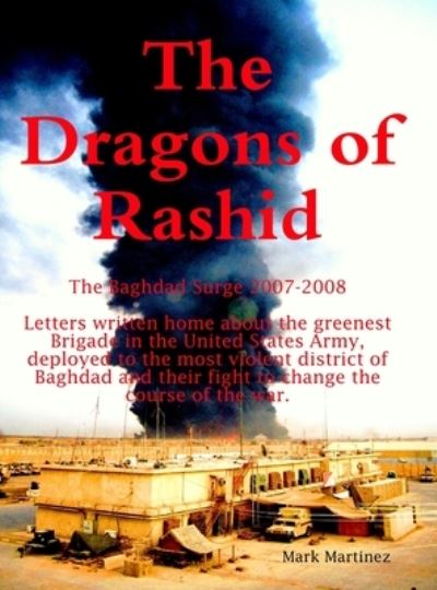 Cover for Mark Martinez · The Dragons of Rashid: The Baghdad Surge 2007-2008 (Hardcover Book) (2017)