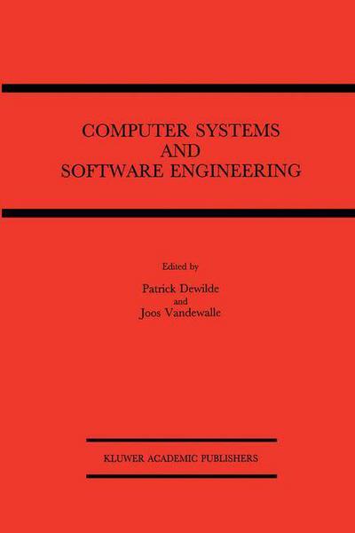 Cover for Patrick Dewilde · Computer Systems and Software Engineering: State-of-the-art (Paperback Bog) [Softcover Reprint of the Original 1st Ed. 1992 edition] (2012)