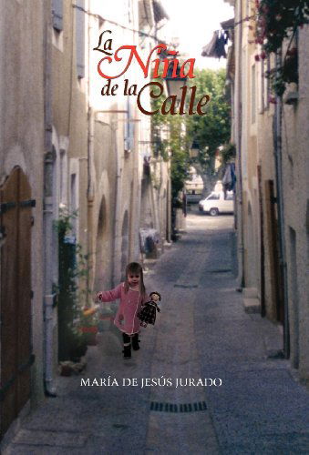 Cover for Mar A. De Jes S. Jurado · La Ni a De La Calle (Hardcover Book) [Spanish edition] (2011)