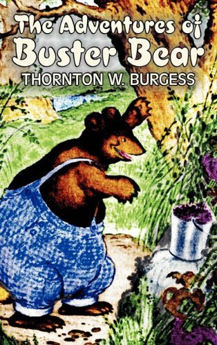 Cover for Thornton W. Burgess · The Adventures of Buster Bear (Gebundenes Buch) (2011)