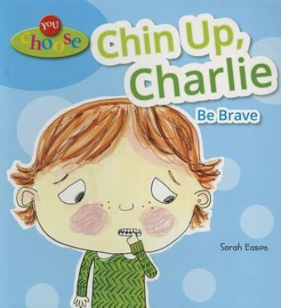Cover for Sarah Eason · Chin Up, Charlie (Paperback Book) (2013)