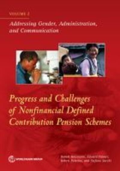 Cover for World Bank · Progress and challenges of nonfinancial defined contribution pension schemes: Vol. 2: Addressing gender, administration, and communication - Progress and challenges of nonfinancial defined contribution pension schemes (Pocketbok) (2019)