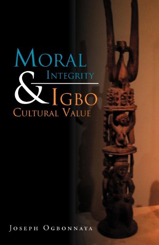 Cover for Joseph Ogbonnaya · Moral Integrity &amp; Igbo Cultural Value (Pocketbok) (2011)