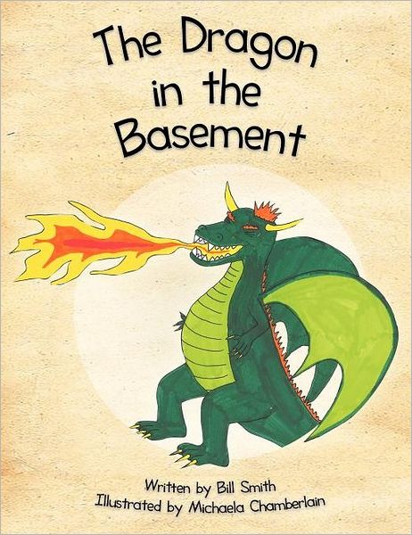 Cover for Bill Smith · The Dragon in the Basement (Paperback Book) (2011)