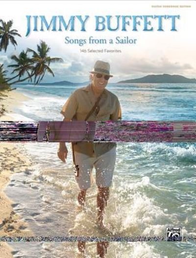 Cover for Jimmy Buffett · Jimmy Buffett -- Songs from a Sailor (Gebundenes Buch) (2016)