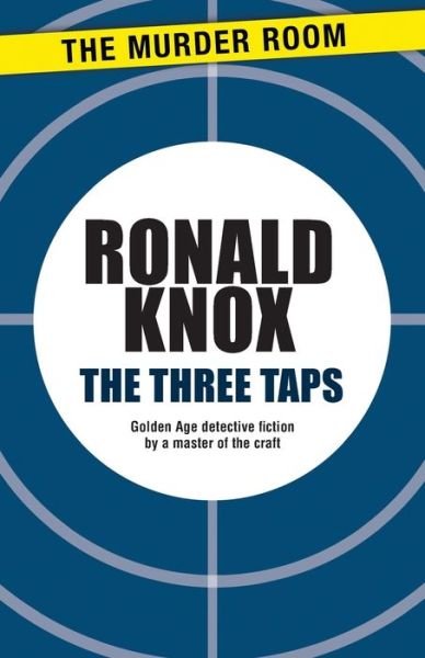Cover for Ronald Knox · The Three Taps - Murder Room (Paperback Book) (2013)