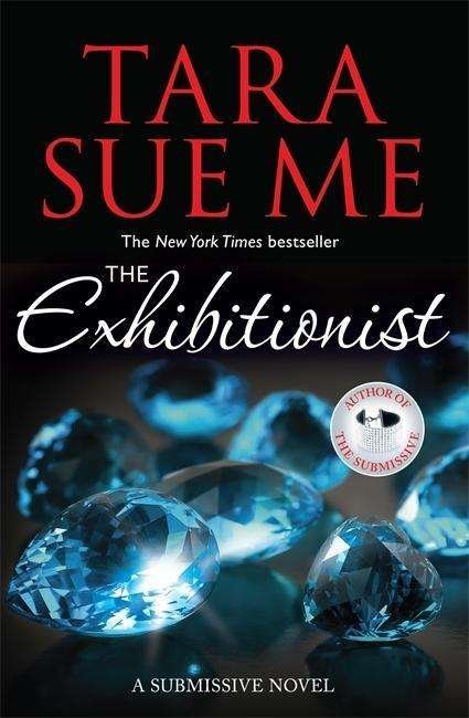 Cover for Tara Sue Me · The Exhibitionist: Submissive 6 - The Submissive Series (Paperback Bog) (2015)