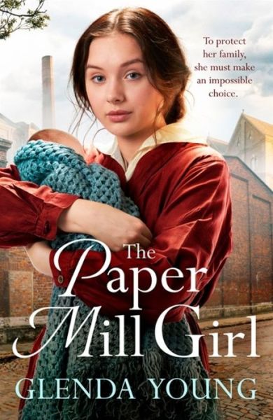 Cover for Glenda Young · The Paper Mill Girl: An emotionally gripping family saga of triumph in adversity (Hardcover Book) (2020)