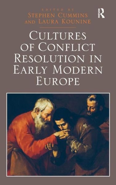 Cultures of Conflict Resolution in Early Modern Europe -  - Książki - Taylor & Francis Ltd - 9781472411556 - 28 grudnia 2015