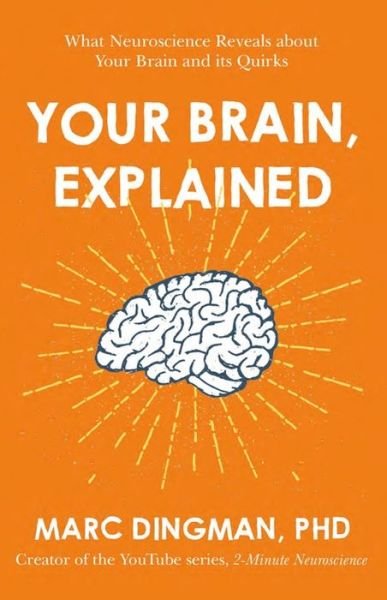 Cover for Marc Dingman · Your Brain, Explained: What Neuroscience Reveals about Your Brain and its Quirks (Pocketbok) (2019)