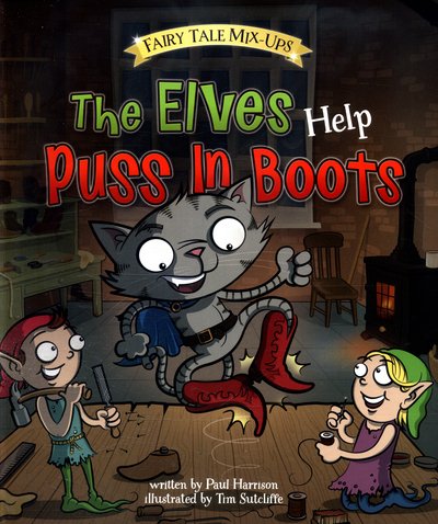 Cover for Paul Harrison · The Elves Help Puss In Boots - Fairy Tale Mix-ups (Pocketbok) (2016)
