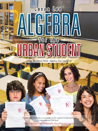 Cover for Canaa Lee · Algebra for the Urban Student: Using Stories to Make Algebra Fun and Easy (Pocketbok) (2012)