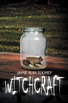 Cover for Jayme Alan Toomey · Witchcraft (Taschenbuch) (2012)