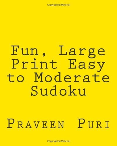 Cover for Praveen Puri · Fun, Large Print Easy to Moderate Sudoku: Easy to Read, Large Grid Puzzles (Paperback Book) [Act Lrg edition] (2012)