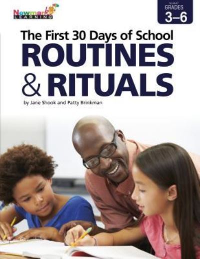 Cover for Newmark Learning · The First 30 Days of School: Routines &amp; Rituals 3-6 Professional Development Book (Paperback Book) (2019)