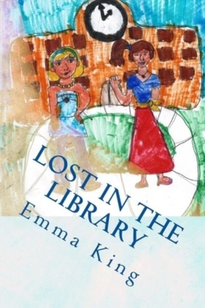 Cover for Emma King · Lost in the Library (Paperback Bog) (2013)